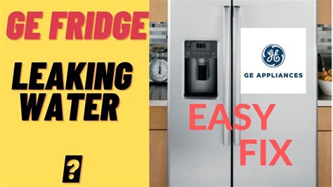 ge refrigerator leaking water from water dispenser|Refrigerator